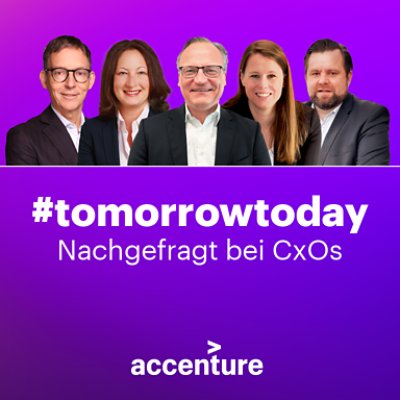 #tomorrowtoday Nachgefragt bei CxOs, Accenture