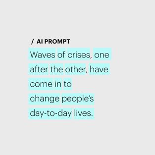 AI prompt: Waves of cries, one after the other, have come in to change people's day-to-day lives.