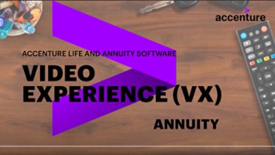 Accenture Life and Annuity Software: Video experience (VX) Annuity