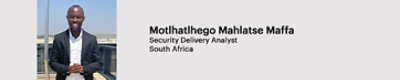 Molthatlhego Mahlatse Maffa. Security Delivery Analyst South Africa.