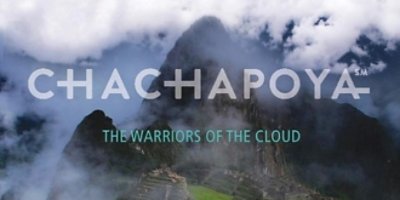 CHACHAPOYA. THE WARRIORS OF THE CLOUD