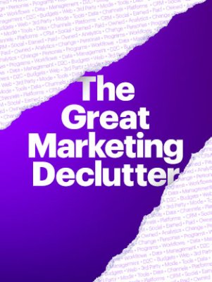 The great marketing declutter