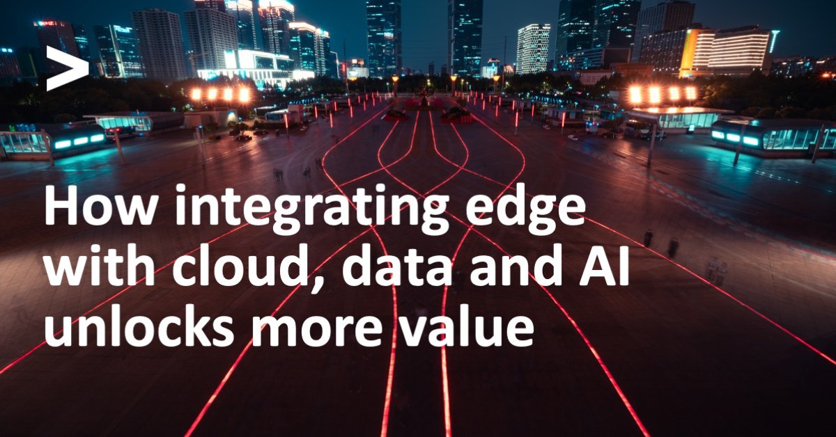 Integrating Edge Computing With Cloud, Data & AI | Accenture