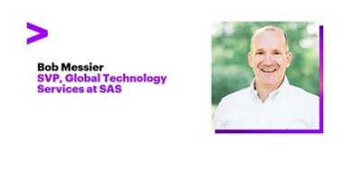 Bob Messier SVP, Global Technology Services at SAS