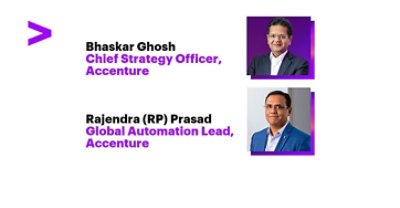 Bashkar Ghosh, Chief Strategy Officer, Accenture & Rajendra (RP) Prasad , Global Automation Lead, Accenture