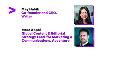 May Habib: Co-founder and CEO Writer Marc Appel: Global Content & Editorial Strategy Lead for Marketing & Communications, Accenture
