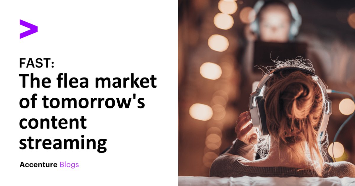 FAST: The Flea Market of Tomorrow's Streaming | Accenture