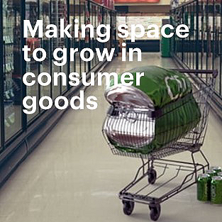 Making space to grow in consumer goods