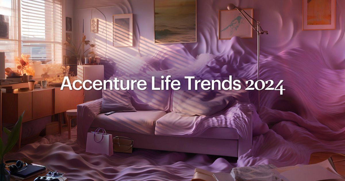 Life Trends 2024 Emerging Trends in Business Accenture
