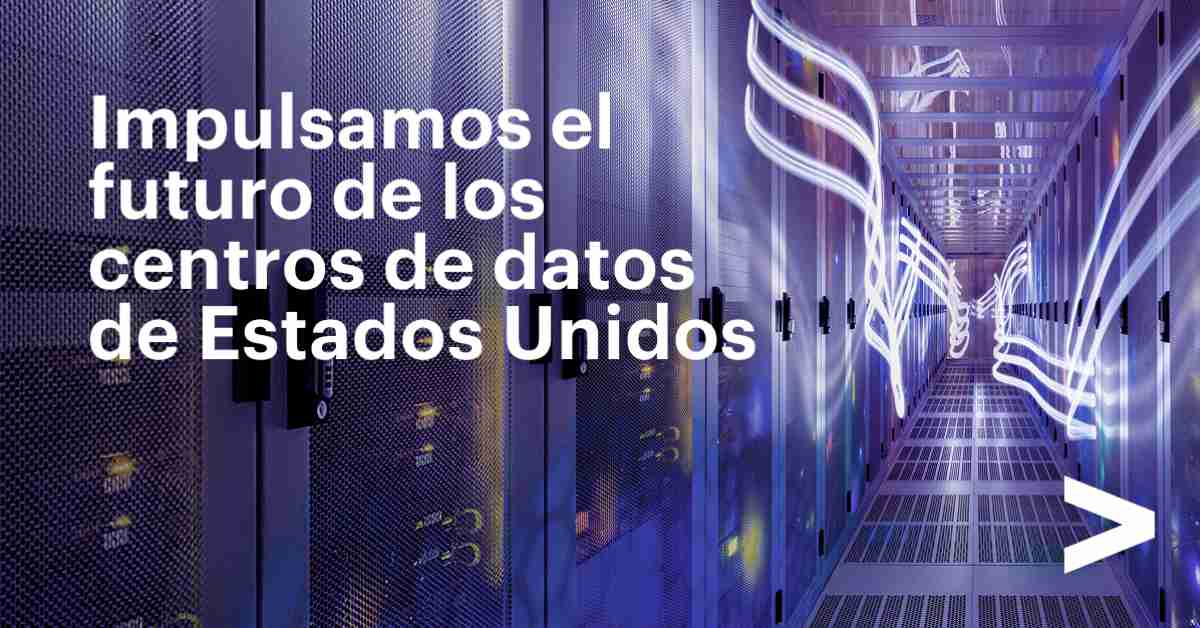 Impulsamos el futuro de los centros de datos de Estados Unidos | Accenture