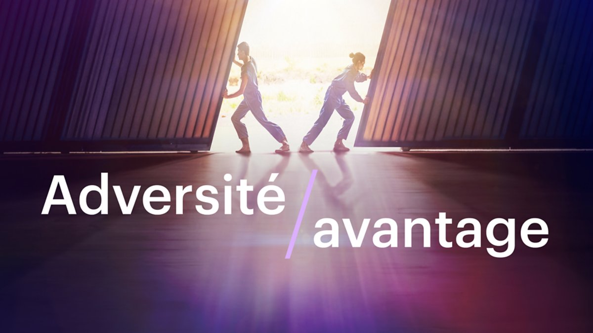 Adversité / avantage