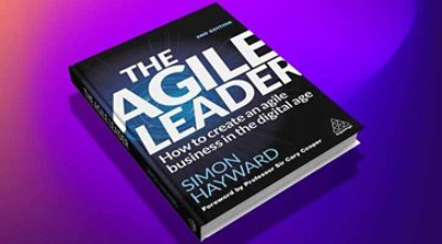The agile leader, how to create an agile business in the digital age