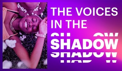 The voices in the shadow