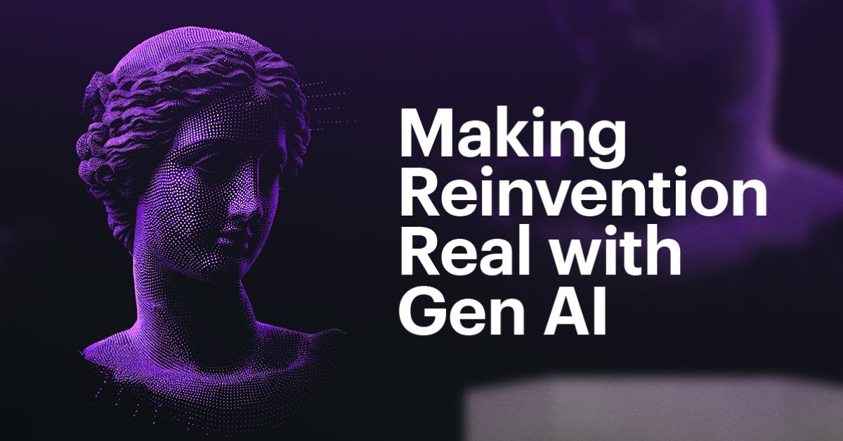 Making reinvention real with gen AI