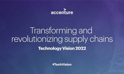 Transforming and revolutionazing supply chains. Technology Vision 2022. #TechVision