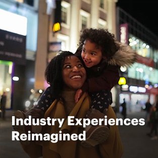 Industry experiences reimagined