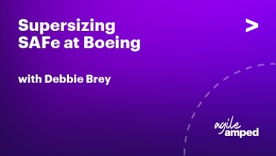 Supersizing SAFe at Boeing