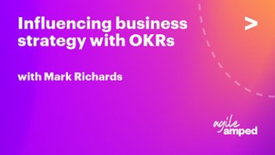 Influencing Business Strategy with OKRs