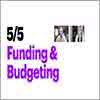 5/5 Funding & budgeting