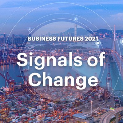 Business Futures 2021: Signals of Change