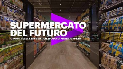 Supermercato del futuro: Coop Italia reinventa il modo di fare la spesa