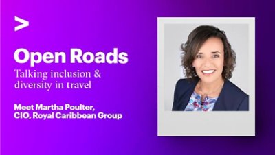 Open Roads Talking inclusion and diversity. meet Martha Poulter, CIO, Royal Caribbean Group