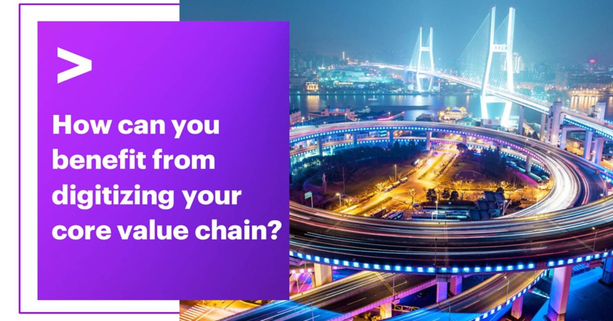 The Win of Digitizing Your Core Value Chain Accenture